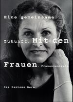 AGoF 125-92: Plakat "Eine gemeinsame Zukunft. Mit den Frauen. Frauenzentrale des Kantons Bern"